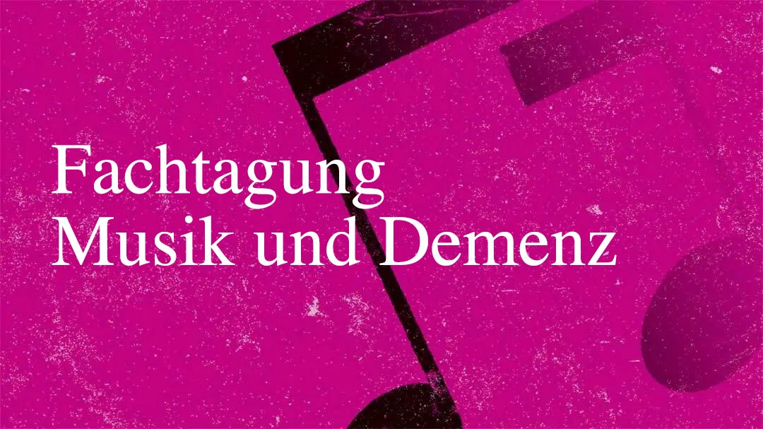 Fachtagung „Musik und Demenz“