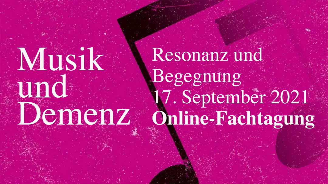 „Resonanz und Begegnung | Musik im Alter und bei Demenz im Zeichen von Digitalisierung und Distanz“