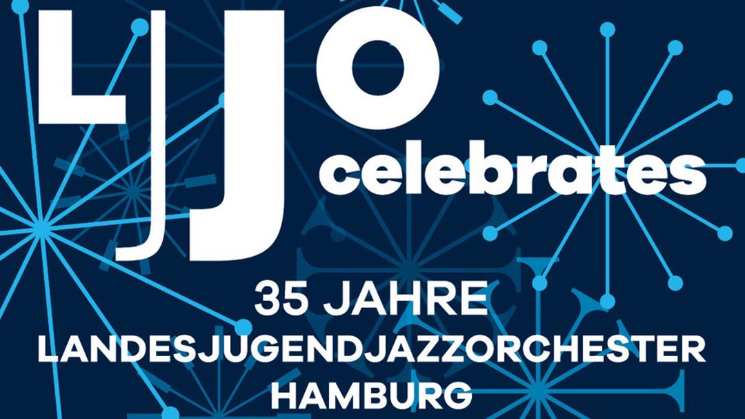 LJJO celebrates! Das Landesjugendjazzorchester Hamburg wird 35!