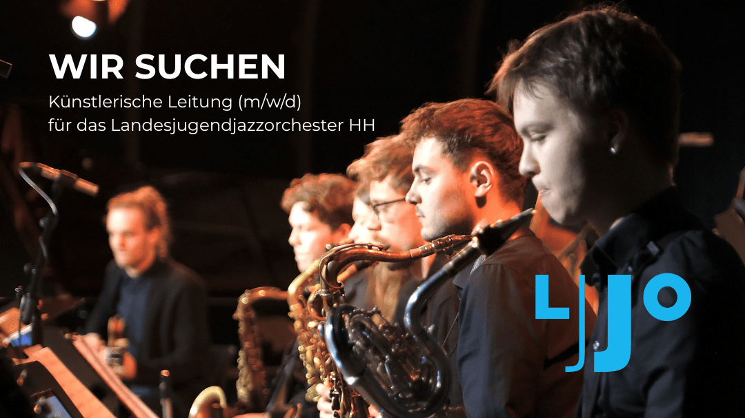 Das Landesjugendjazzorchester Hamburg sucht eine Künstlerische Leitung (m/w/d) als freie/r Mitarbeiter*in