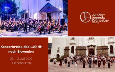 Reisebericht: Erfolgreiche Slowenien-Reise des Landesjugendorchesters Hamburg